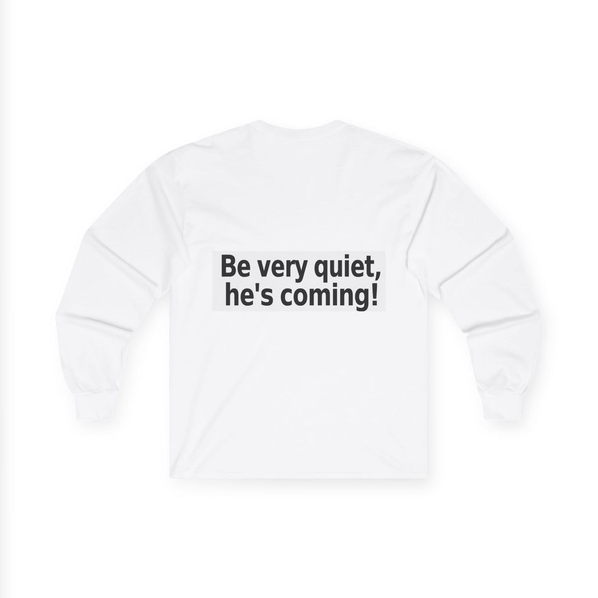 Shhhh... He’s Coming! Grim Reaper Long Sleeve Tee